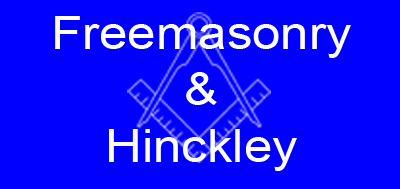 Freemasonry & Hinckley - A Guide to Freemasonry in Hinckley